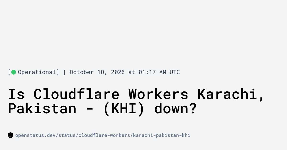 Is Cloudflare Workers Karachi, Pakistan - (KHI) Down? Cloudflare ...