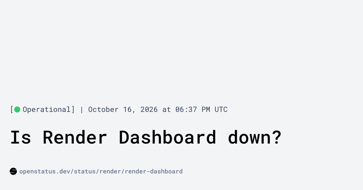 Is Render Render Dashboard Down? Render Render Dashboard Status ...