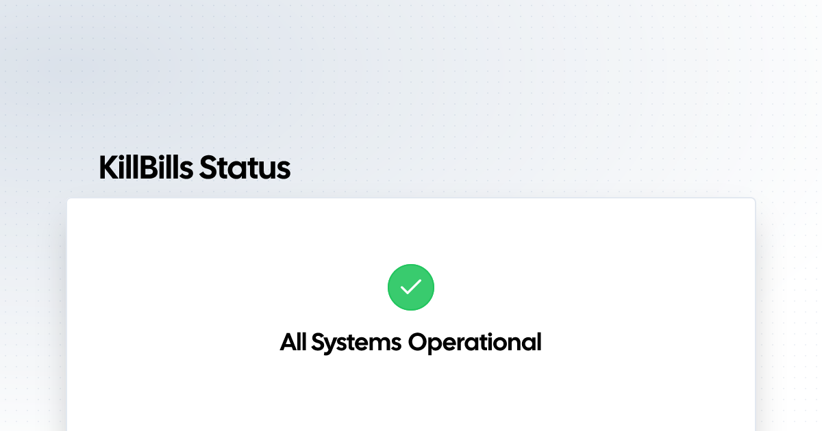 KillBills Status | Status Page