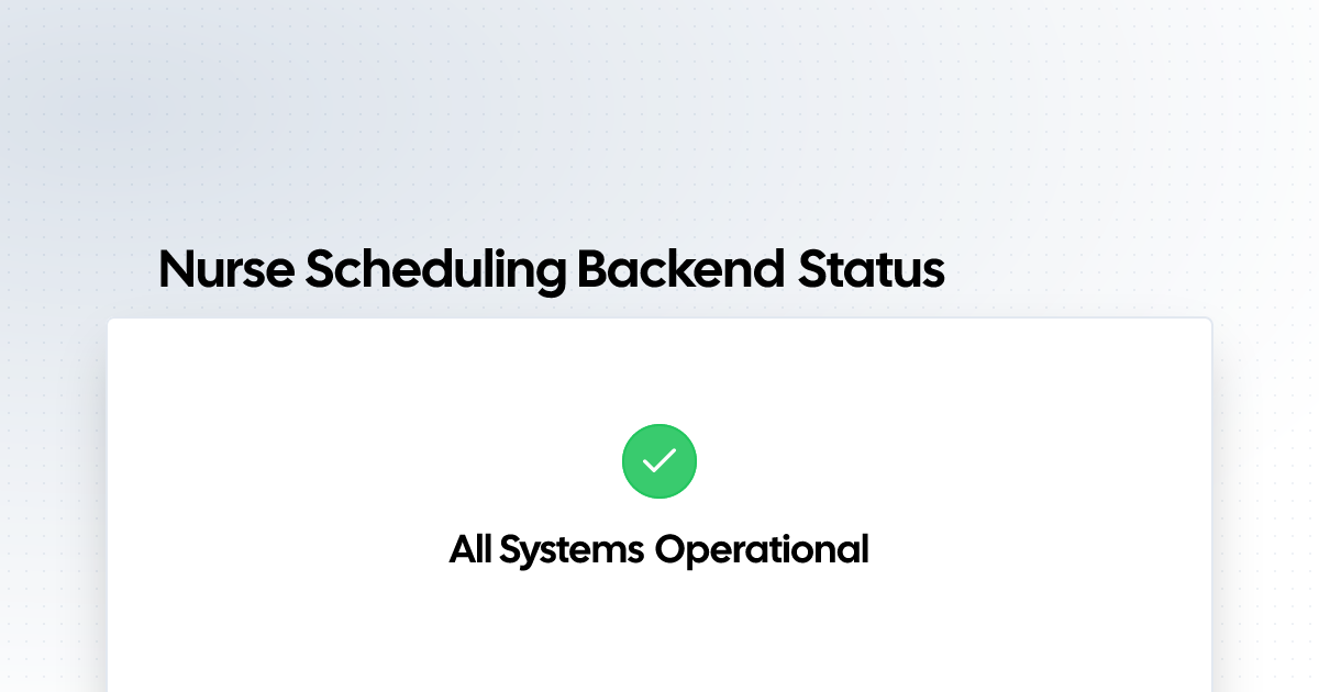 Nurse Scheduling System Status | Status Page