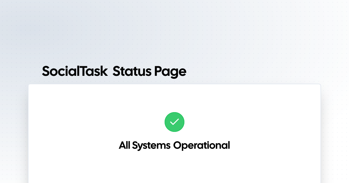 SocialTask Status Page | Status Page