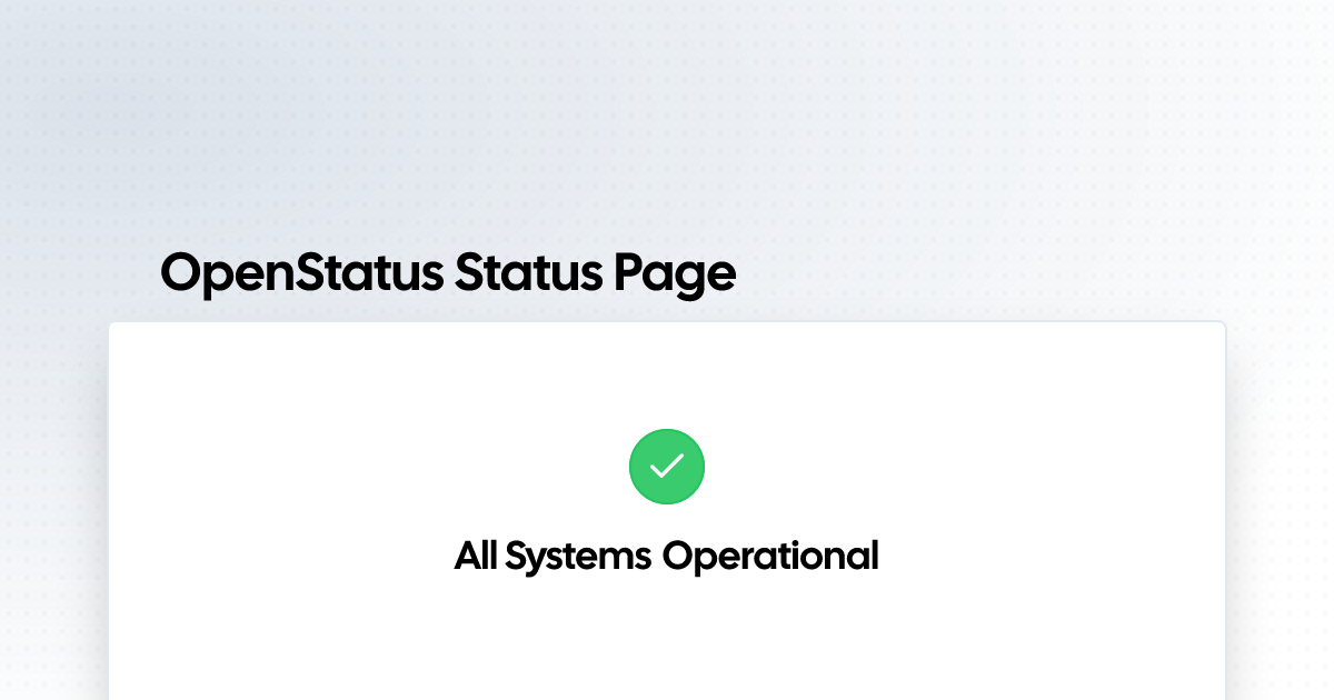 OpenStatus Status Page | OpenStatus
