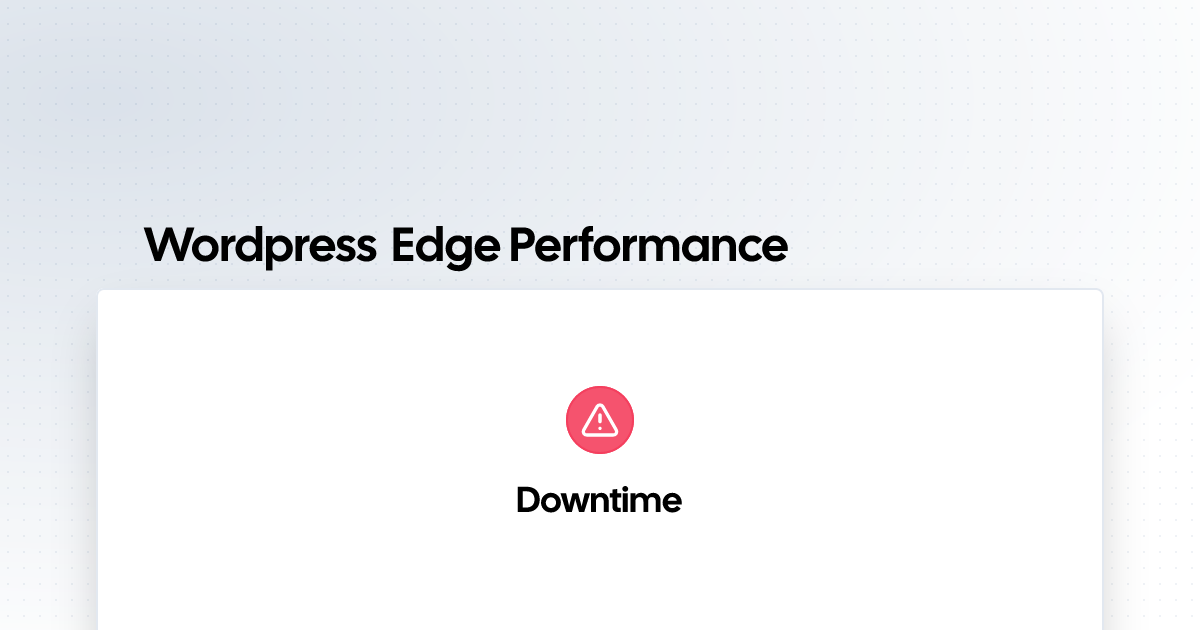 Wordpress Edge Performance | Status Page