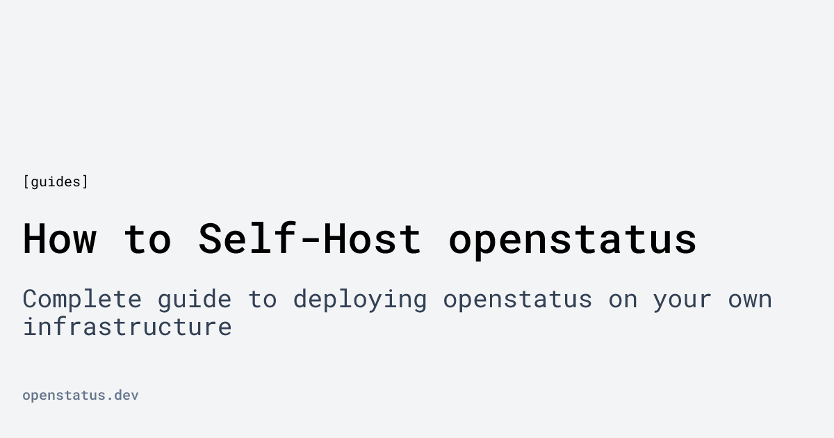 How to Self-Host openstatus | openstatus