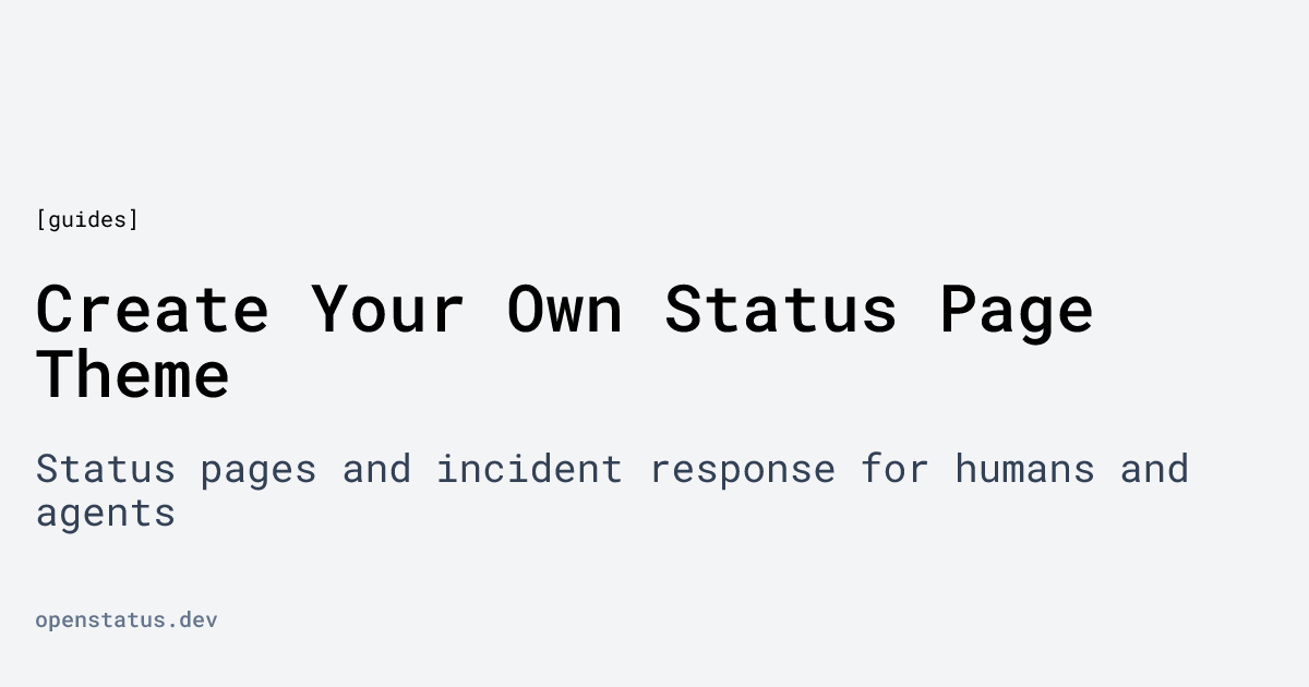 Create Your Own Status Page Theme | openstatus