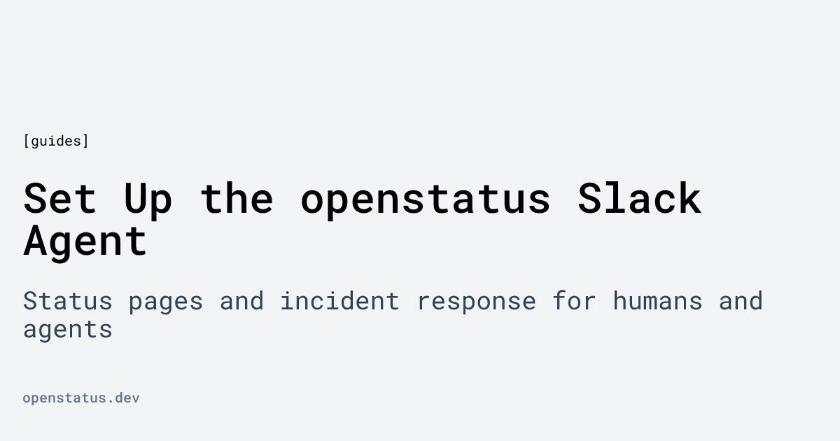 Set Up the openstatus Slack Agent | openstatus