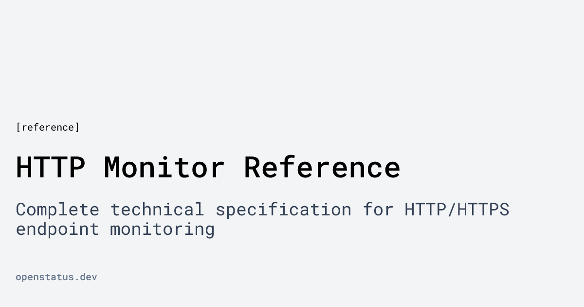 HTTP Monitor Reference | openstatus