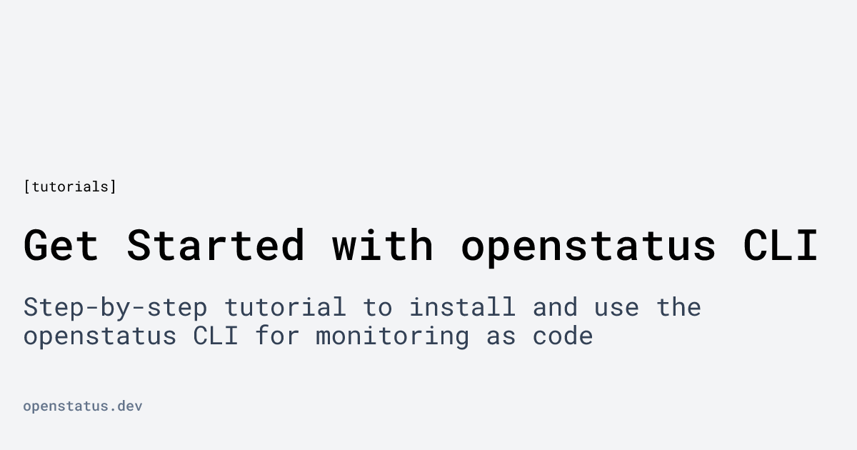 Get Started with openstatus CLI | openstatus