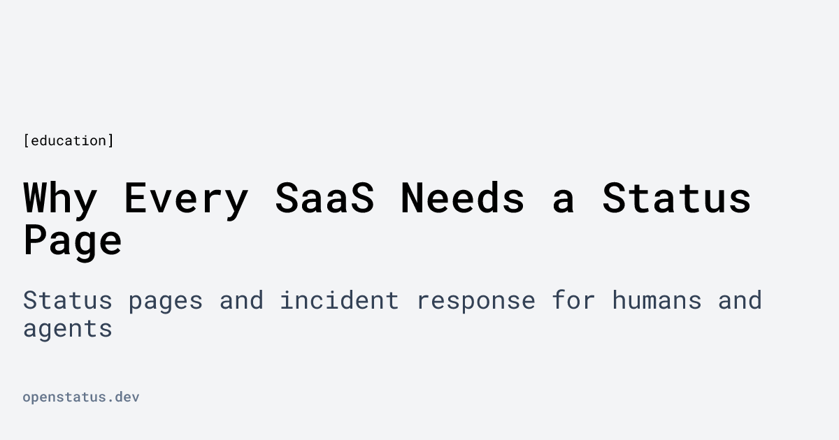Why Every SaaS Needs a Status Page | openstatus