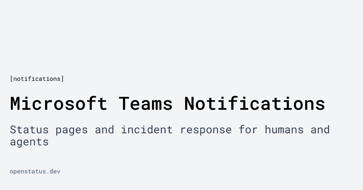 Microsoft Teams Notifications | openstatus